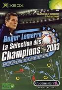 Roger Lemerre : La Sélection des Champions 2003