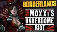 Borderlands : Emeute dans l'Underdome de Mad Moxxi
