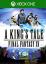 A King's Tale: Final Fantasy XV (XBLA Xbox One)