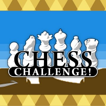 Chess Challenge!