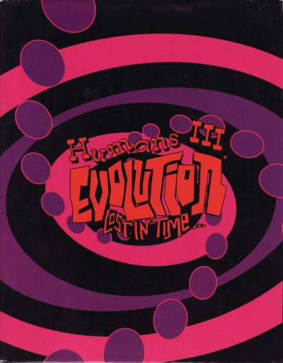 Humans III: Evolution - Lost in Time