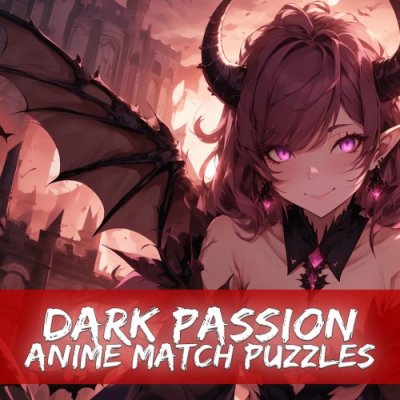 Dark Passion - Anime Match Puzzles