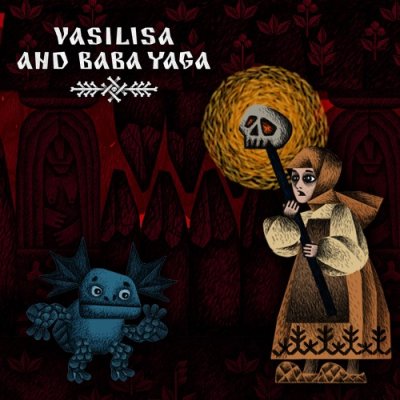Vasilisa and Baba Yaga