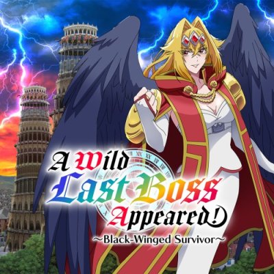 A Wild Last Boss Appeared! ~Black-Winged Survivor~