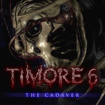 Timore 6: The Cadaver