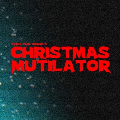 Christmas Mutilator ™