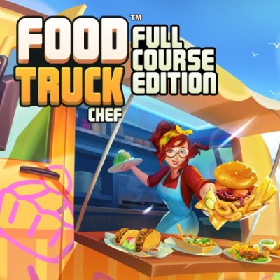 Food Truck Chef - Full Course Edition