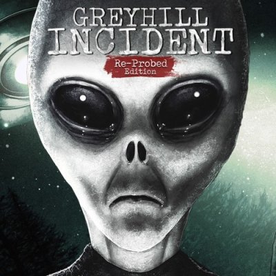 Greyhill Incident Re-probed Edition