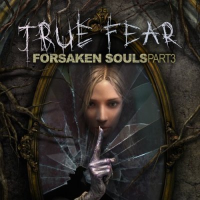 True Fear: Forsaken Souls - Part 3