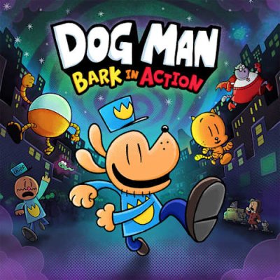 Dog Man: Bark in Action
