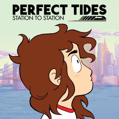Perfect Tides : Station to Station