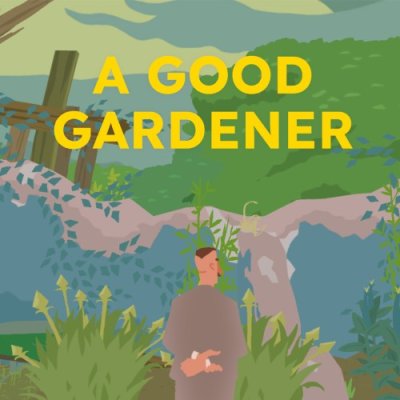 A Good Gardener
