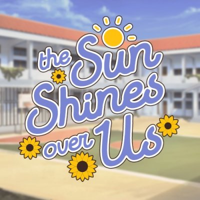 The Sun Shines Over Us