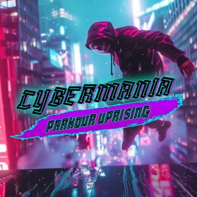 Cybermania Parkour Uprising