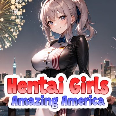 Hentai Girls: Amazing America
