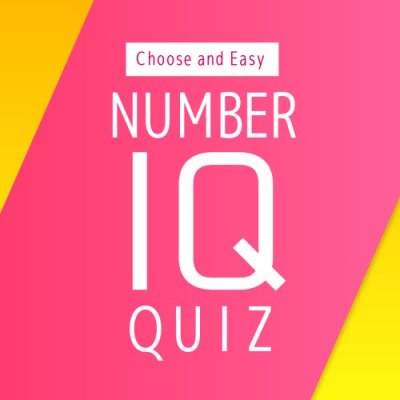Choose and Easy NUMBER IQ QUIZ