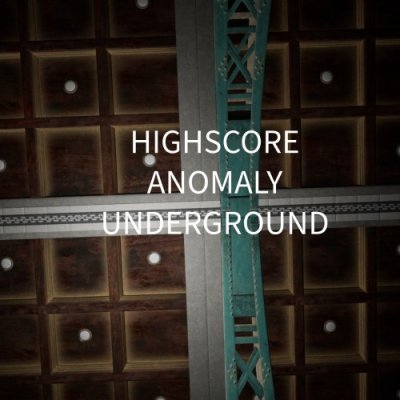 HighScore Anomaly Underground