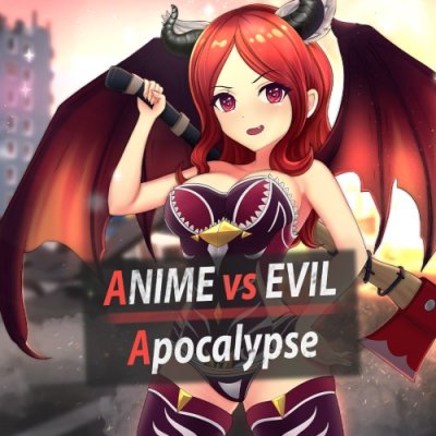 Anime vs Evil: Apocalypse