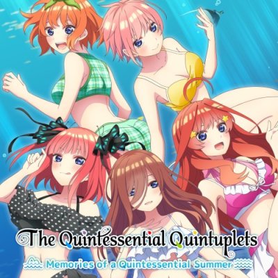 The Quintessential Quintuplets - Memories of a Quintessential Summer