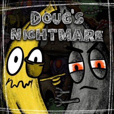 Doug's Nightmare