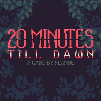 20 Minutes Till Dawn