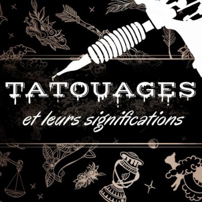 Tatouages et leurs significations