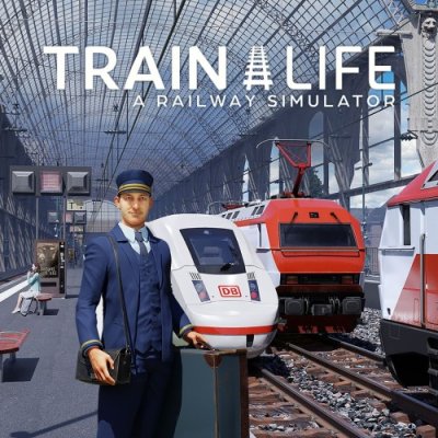 Train Life : A Railway Simulator