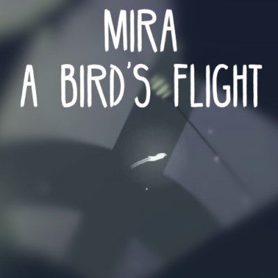 Mira : A Bird's Flight