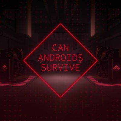 CAN ANDROIDS SURVIVE