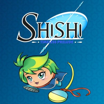 Shishi : Timeless Prelude