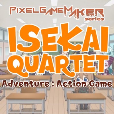 Pixel Game Maker Series ISEKAI QUARTET Adventure:Action Game