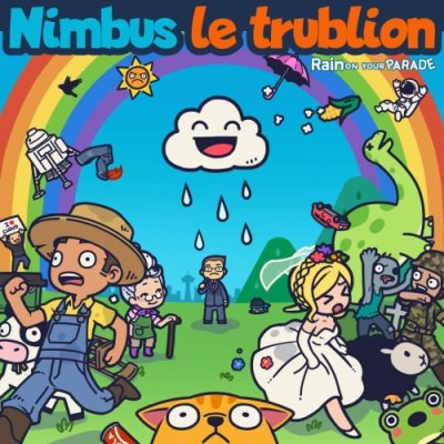 Nimbus le Trublion | Rain on Your Parade