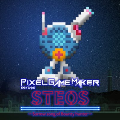 Pixel Game Maker Series STEOS -Sorrow song of Bounty hunter-
