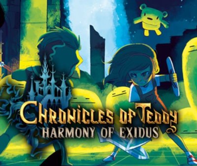 Chronicles of Teddy: Harmony of Exidus