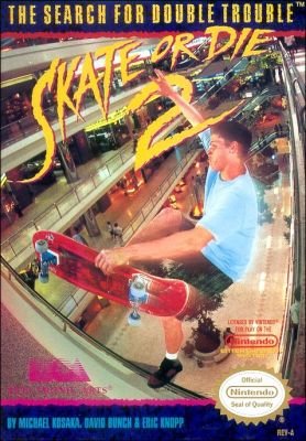 Skate Or Die 2: The Search for Double Trouble (US)