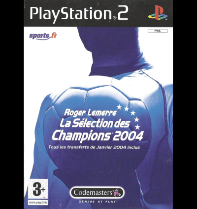 Roger Lemerre : La Sélection Des Champions 2004
