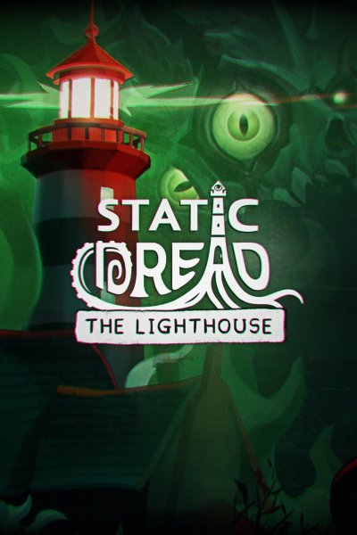 Static Dread: The Lighthouse