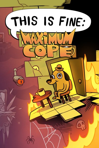 This is Fine: Maximum Cope