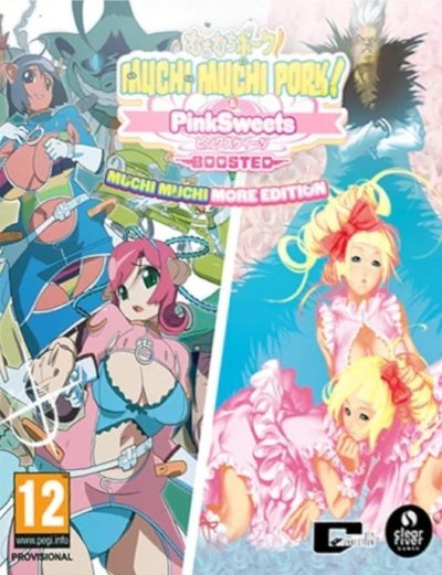 Muchi Muchi Pork! & PinkSweets Boosted: Muchi Muchi More Edition