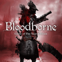 Bloodborne: Game of the Year Edition