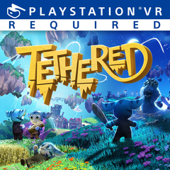 Tethered (PS VR)