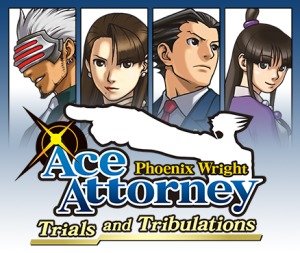 Phoenix Wright : Ace Attorney : Trials and Tribulations