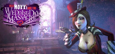 Borderlands 2 - Chasseur de Têtes 4 : Mad Moxxi and the Wedding Day Massacre (DLC)