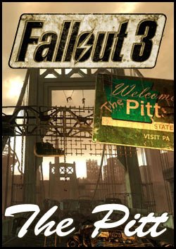Fallout 3 : The Pitt