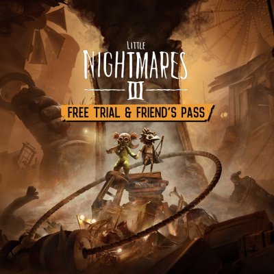 Little Nightmares III - Free Trial & Friend's Pass