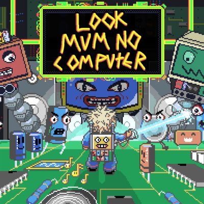 Look Mum No Computer