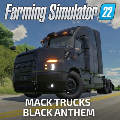 FS22: Mack Trucks Black Anthem (DLC)