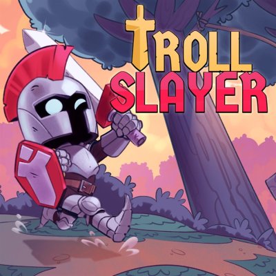 Troll Slayer
