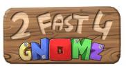 2 Fast 4 Gnomz (WiiWare)